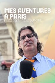 Mes aventures à Paris, avec Jean-René Dufort